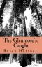 [The Glenmore's 04] • The Glenmore's · Caught